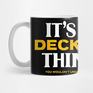 It's a Decker Thing You Wouldn't Understand Mug